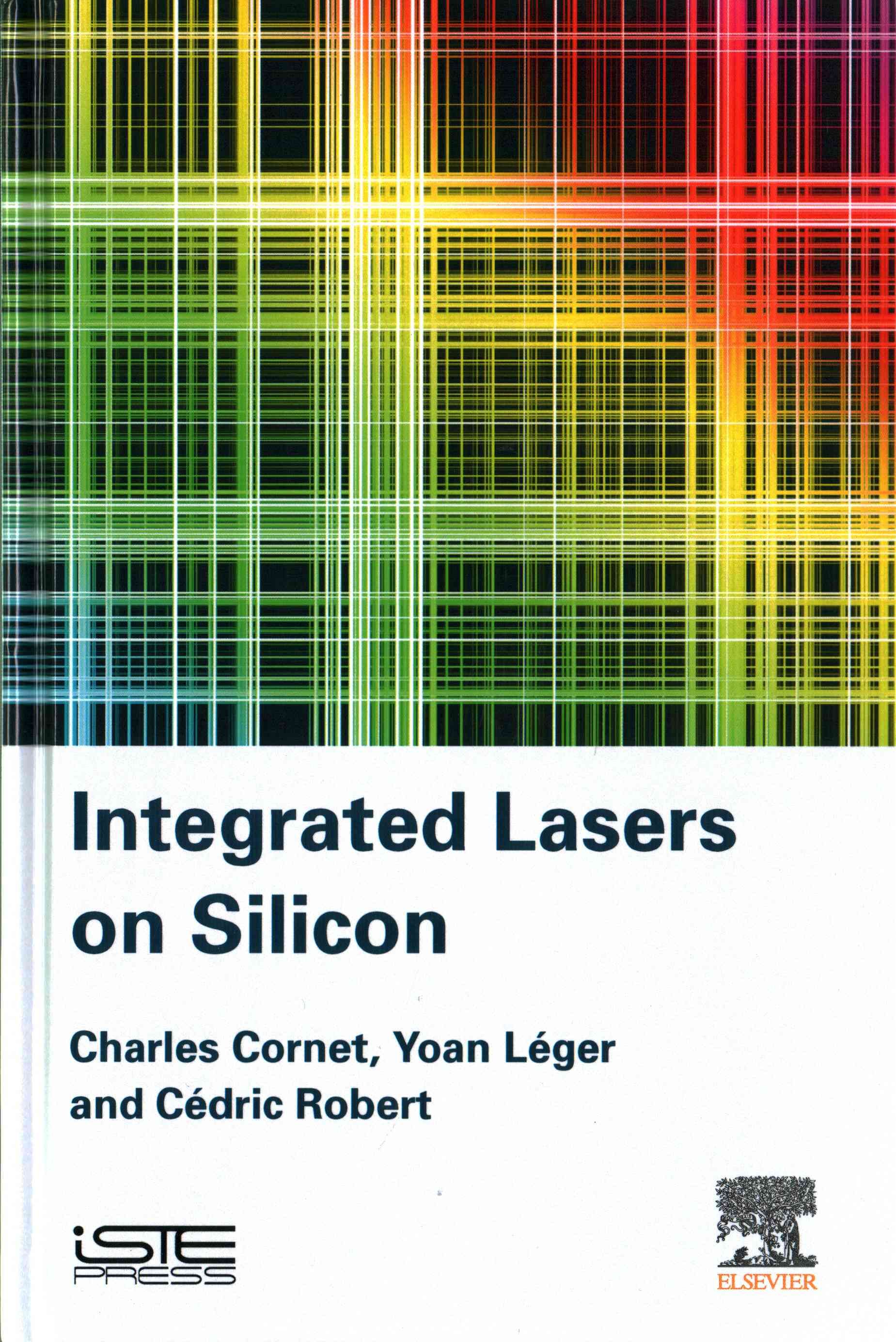 Integrated Lasers on Silicon 9781785480621 (Hardback)