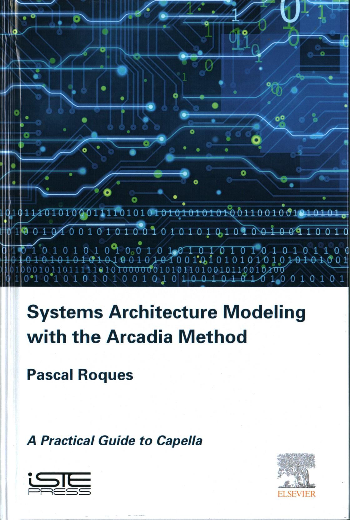 Systems Architecture Modeling With the Arcadia Method By Pascal Roques