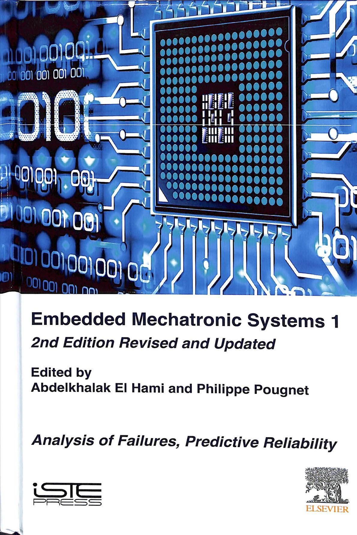 Embedded Mechatronic Systems. Volume 2 Analysis of Failures, Predictive Reliability