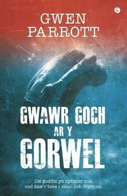 Gwawr Goch ar y Gorwel By Gwen Parrott 9781785623172 (Paperback)
