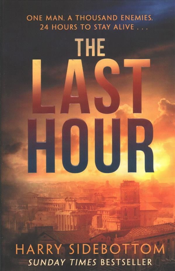 The Last Hour By Harry Sidebottom 9781785764257 (Paperback)