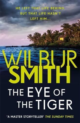 The Eye of the Tiger By Wilbur A. Smith 9781785766947 (Paperback)