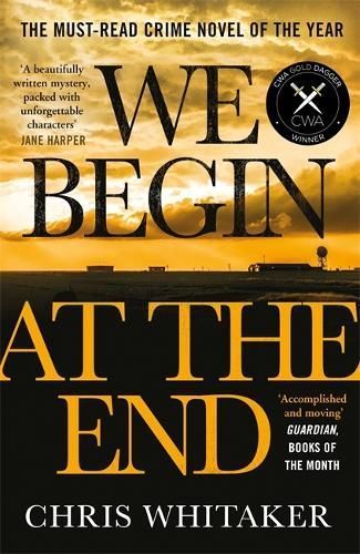 We Begin at the End By Chris Whitaker 9781785769405 (Paperback)