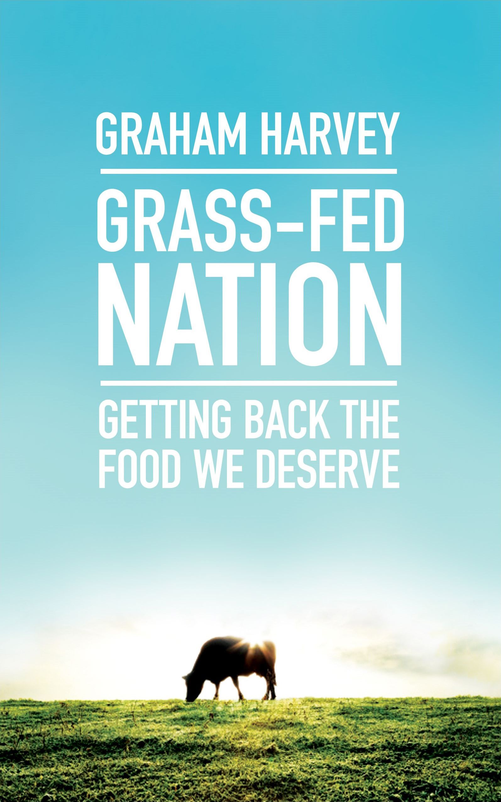 Grass-Fed Nation By Graham Harvey 9781785780769 (Paperback)