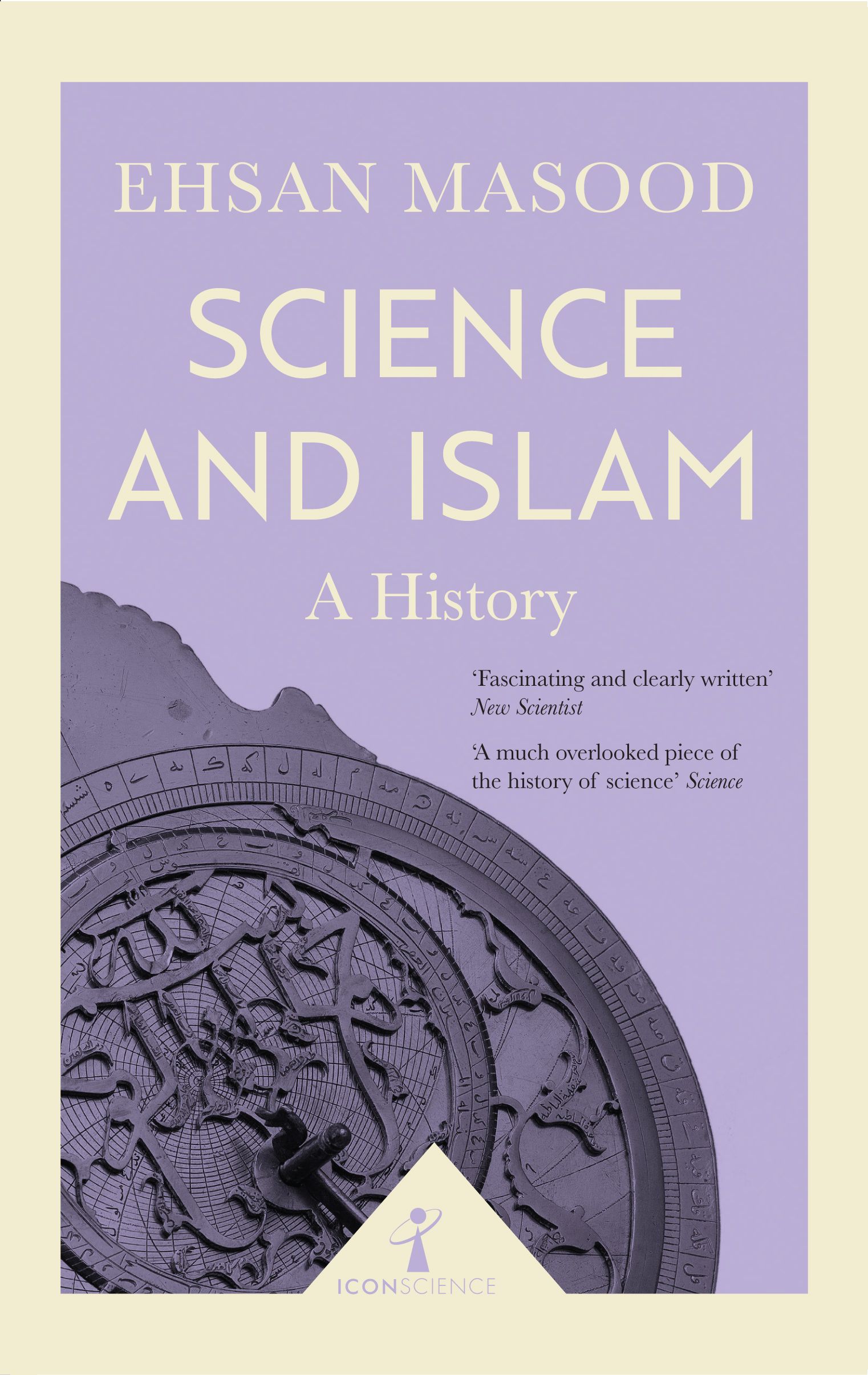 Science and Islam (Icon Science) By Ehsan Masood 9781785782022