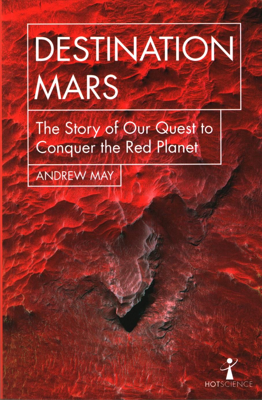 Destination Mars By Andrew May 9781785782251 (Paperback)