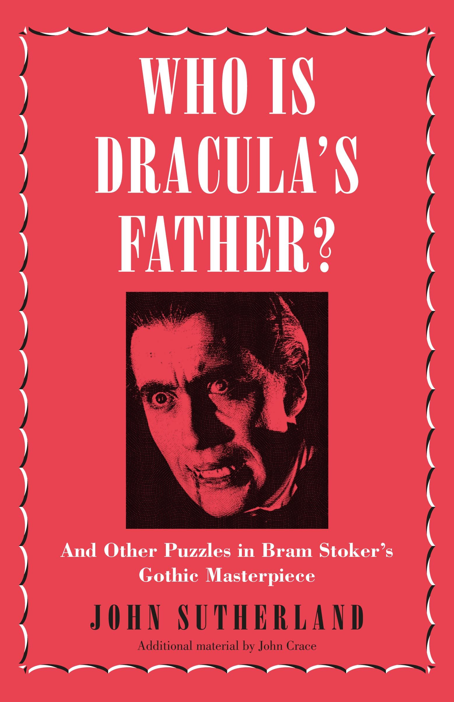 Who Is Dracula's Father? By John Sutherland 9781785782978 (Hardback)
