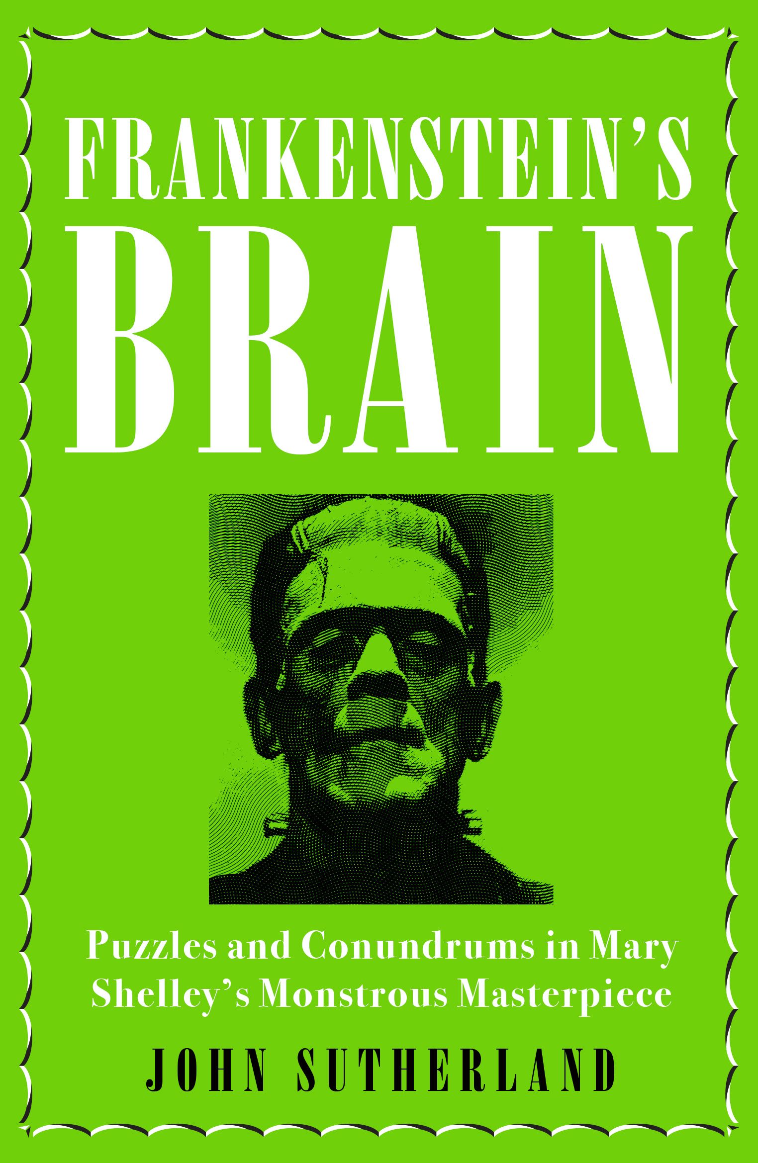 Frankenstein's Brain By John Sutherland 9781785784088 (Hardback)