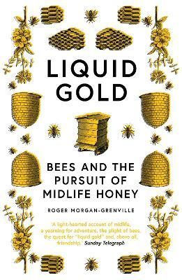 Liquid Gold By Roger Morgan-Grenville 9781785787140 (Paperback)