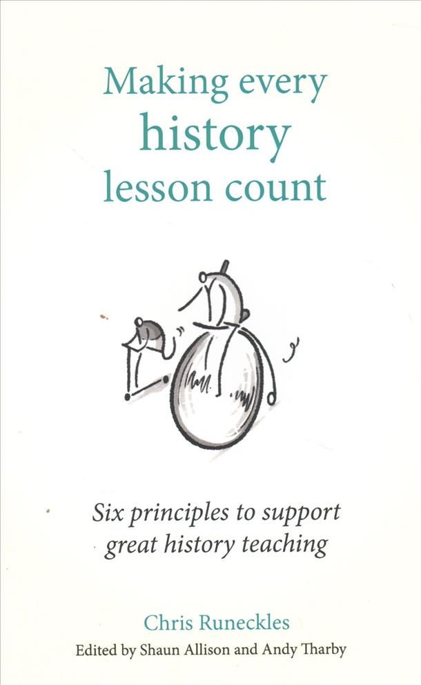 Making Every History Lesson Count 9781785833366 (Paperback)