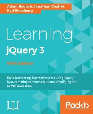 Learning jQuery 3 - Fifth Edition By Adam Boduch 9781785882982