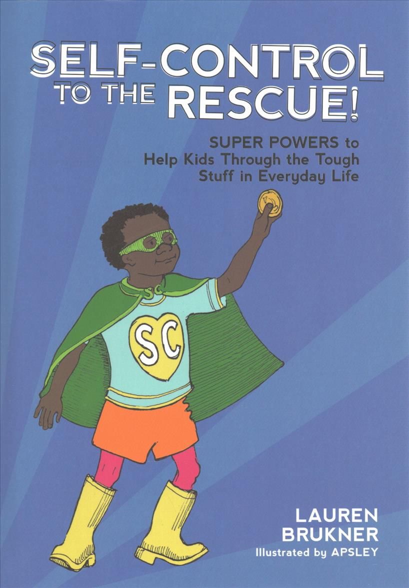 Self-Control to the Rescue! By Lauren Brukner 9781785927591 (Hardback)