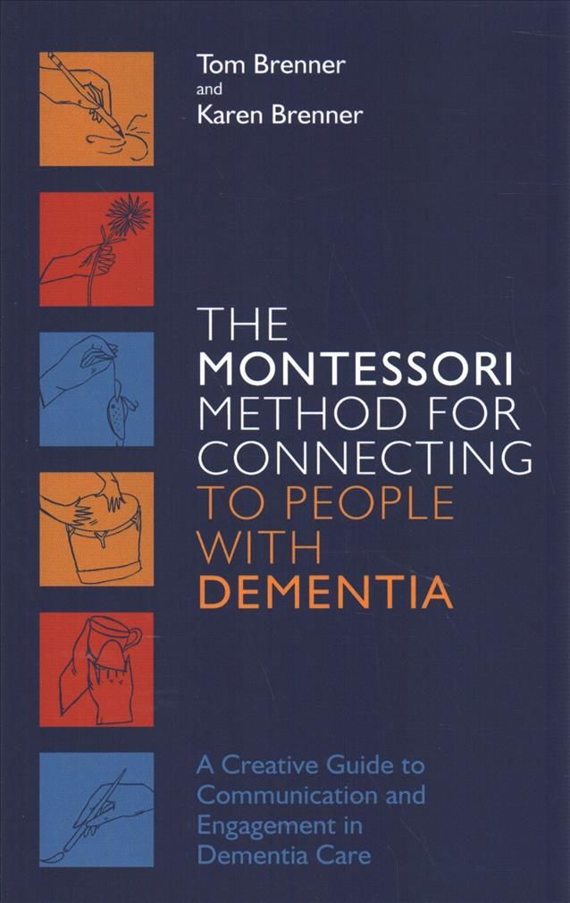 The Montessori Method for Connecting to People With Dementia