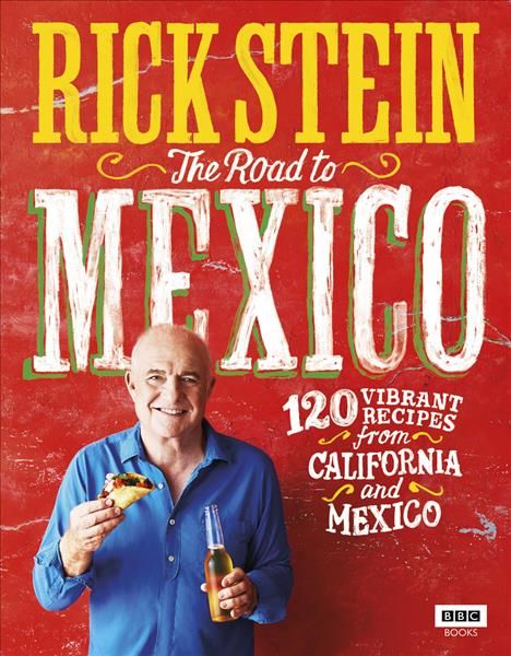 The Road to Mexico By Rick Stein 9781785942006 (Hardback)