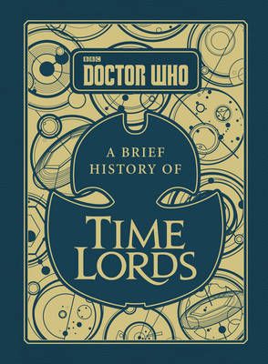 A Brief History of Time Lords 9781785942167 (Hardback)