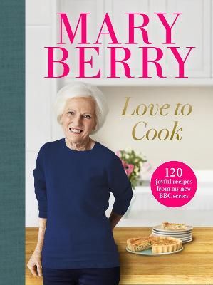 Love to Cook By Mary Berry (author) 9781785946776 (Hardback)