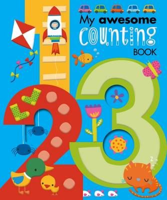 My Awesome Counting Book By Dawn Machell 9781785985089 (Board book)