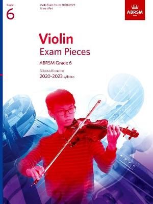 Violin Exam Pieces 2020-2023, ABRSM Grade 6, Score & Part By ABRSM