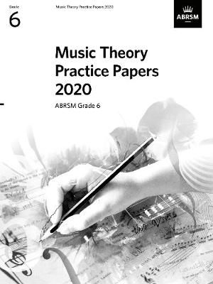 Music Theory Practice Papers 2020, ABRSM Grade 6 By ABRSM