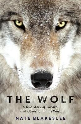 The Wolf By Nate Blakeslee 9781786074072 (Paperback)