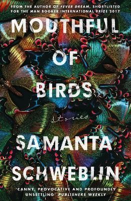Mouthful of Birds: Longlisted for The International Booker Prize 2019