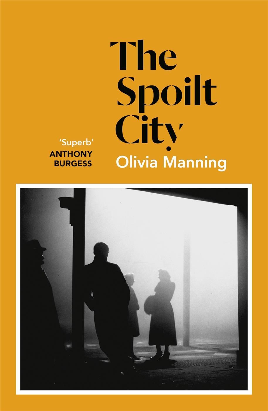 The Spoilt City By Olivia Manning 9781786091550 (Paperback)