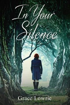 In Your Silence By Grace Lowrie 9781786155313 (Paperback)