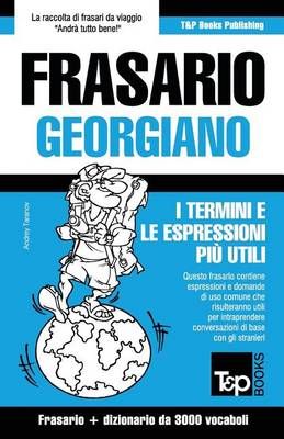 Frasario Italiano-Georgiano e vocabolario tematico da 3000 vocaboli