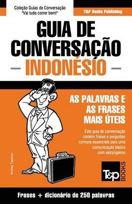 Guia de Conversação Português-Indonésio e mini dicionário 250 palavras