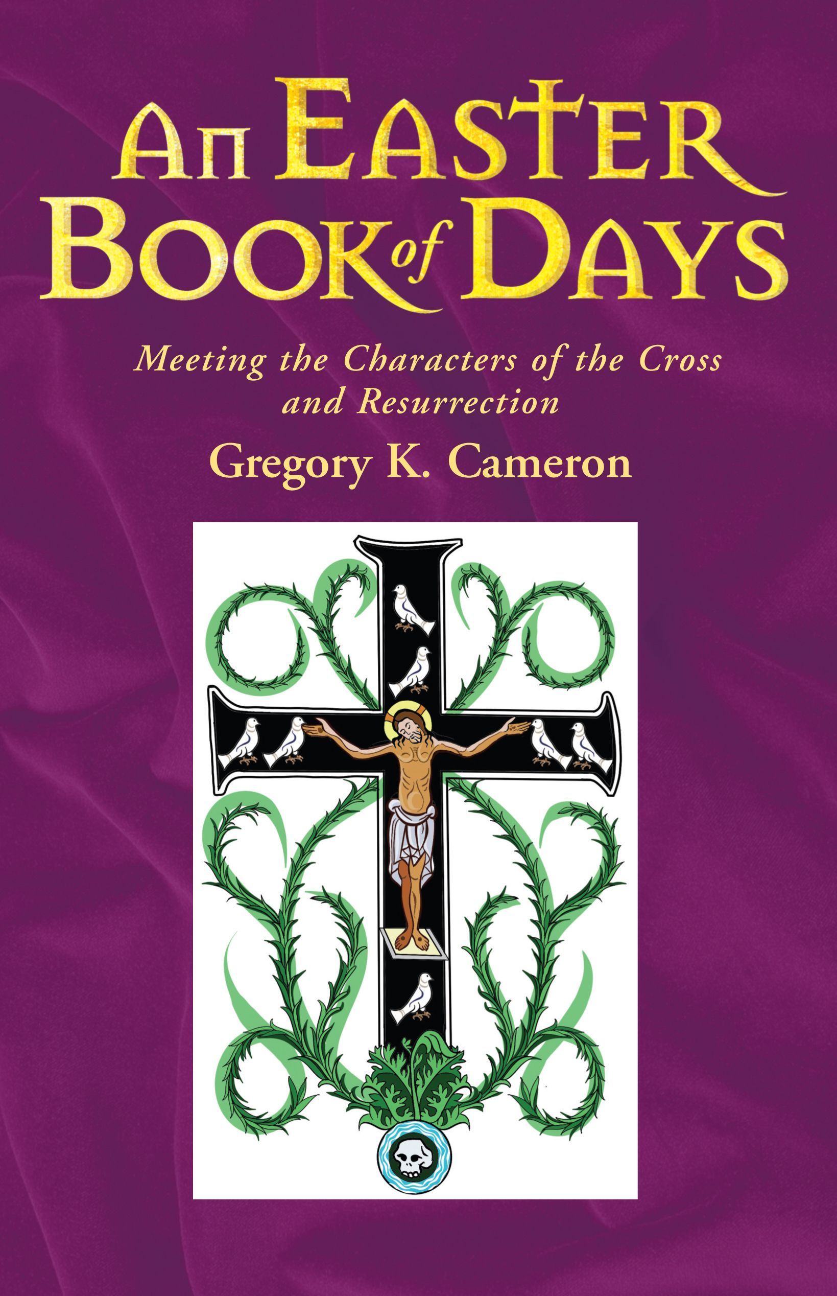 An Easter Book of Days By Gregory Cameron 9781786224606 (Paperback)