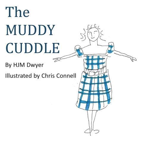 Muddy Cuddle By Dwyer 9781786235190 (Hardback)