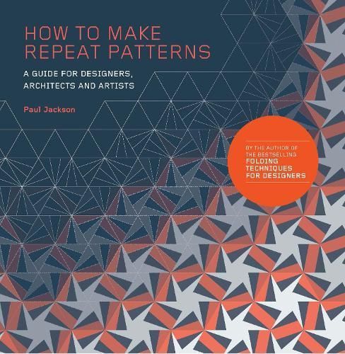 How to Make Repeat Patterns By Paul Jackson 9781786271297 (Paperback)