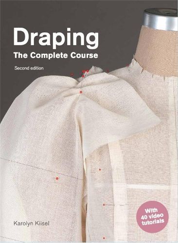 Draping: The Complete Course By Karolyn Kiisel 9781786272317