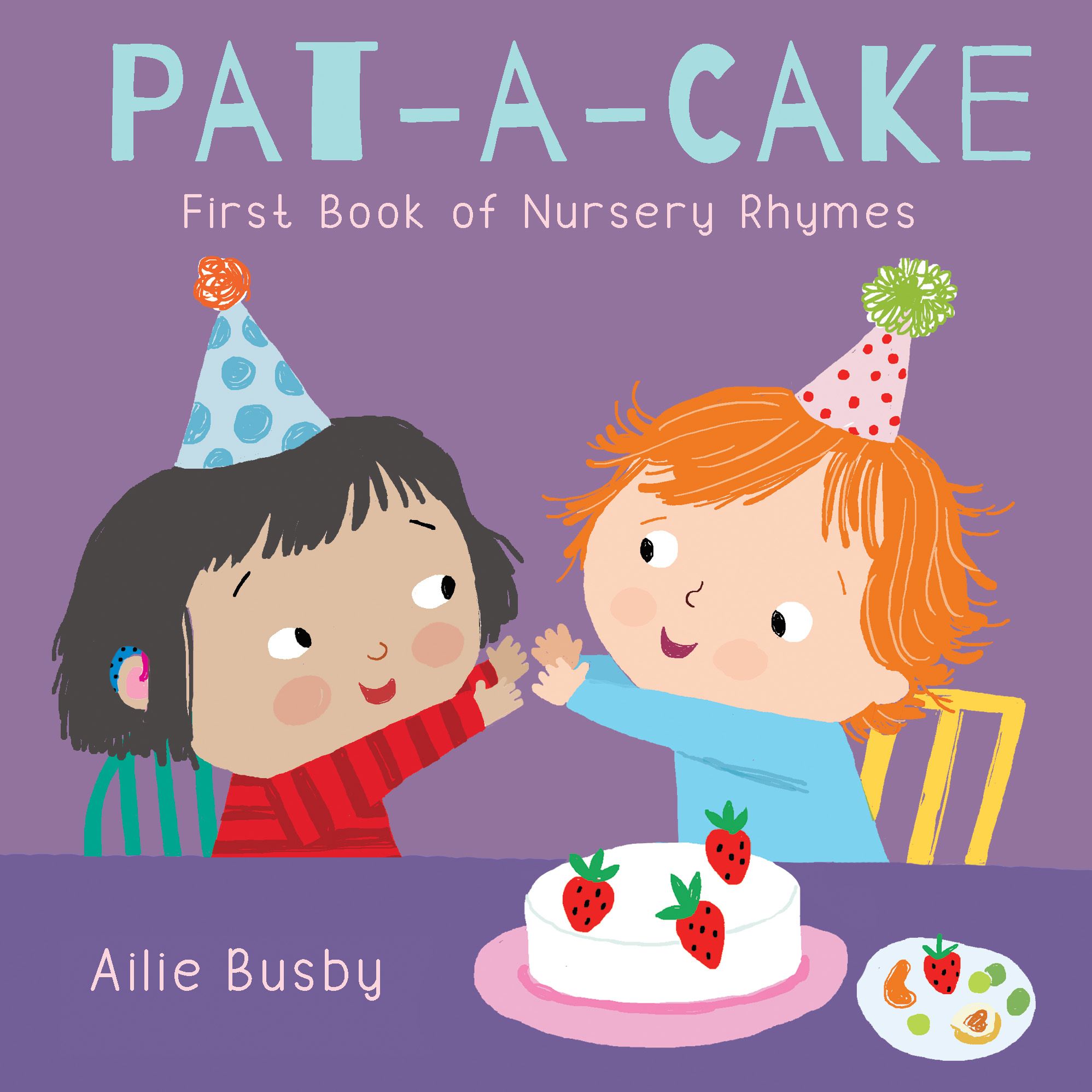 Pat-A-Cake! - First Book of Nursery Rhymes By Ailie Busby (Board book)