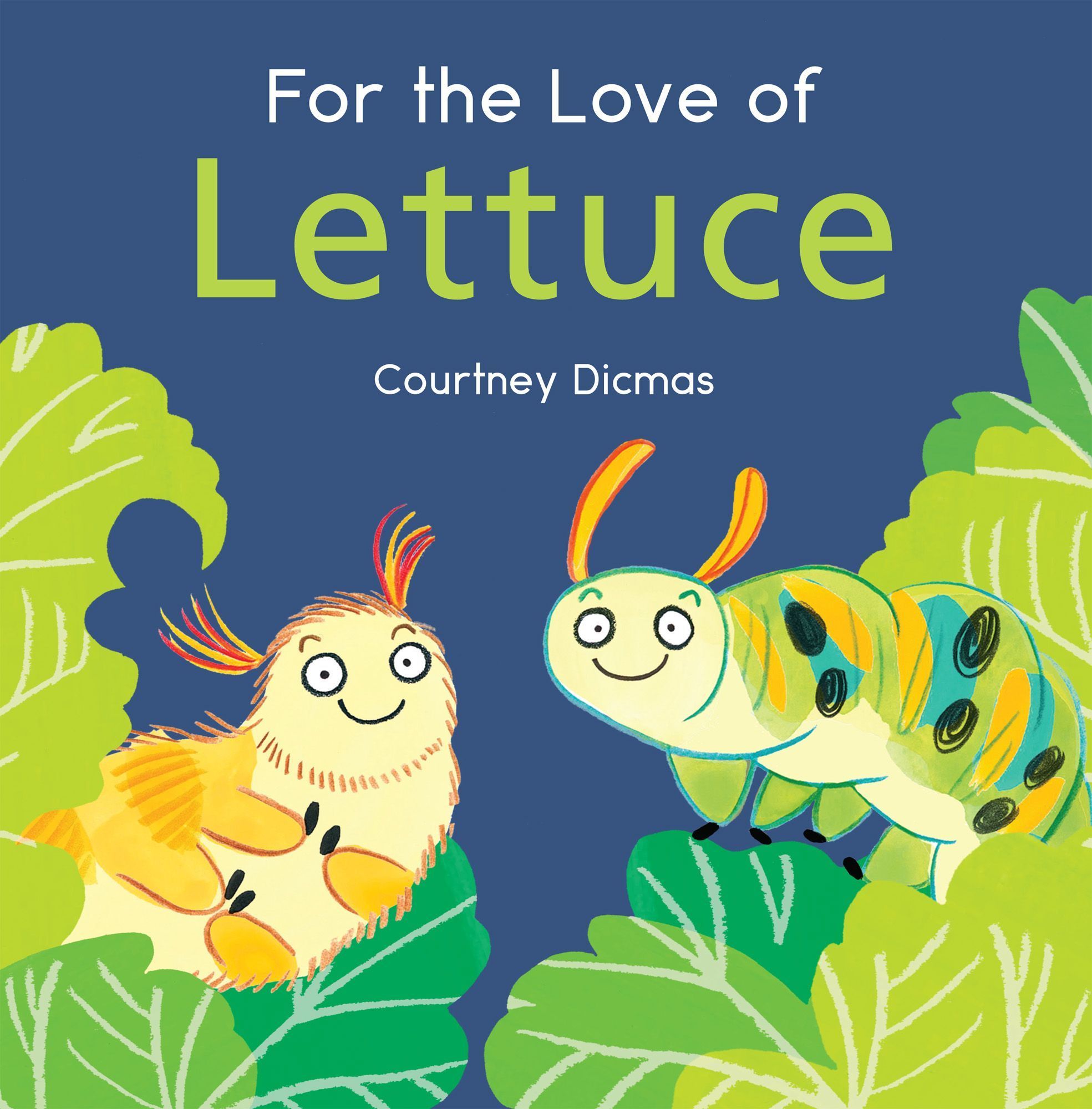 For the Love of Lettuce By Courtney Dicmas 9781786284754 (Paperback)