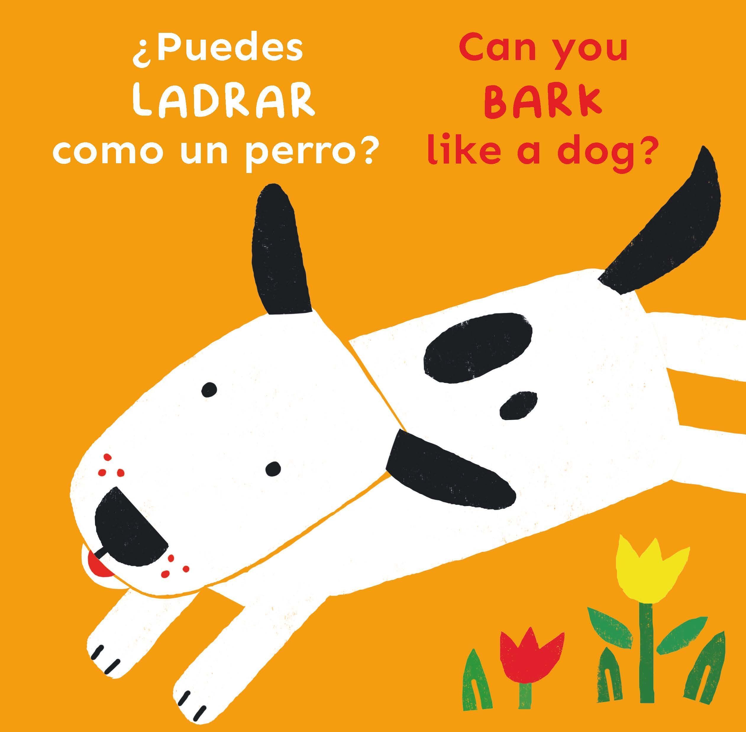 ¿Puedes LADRAR como un perro?/Can you BARK like a dog? 9781786289643