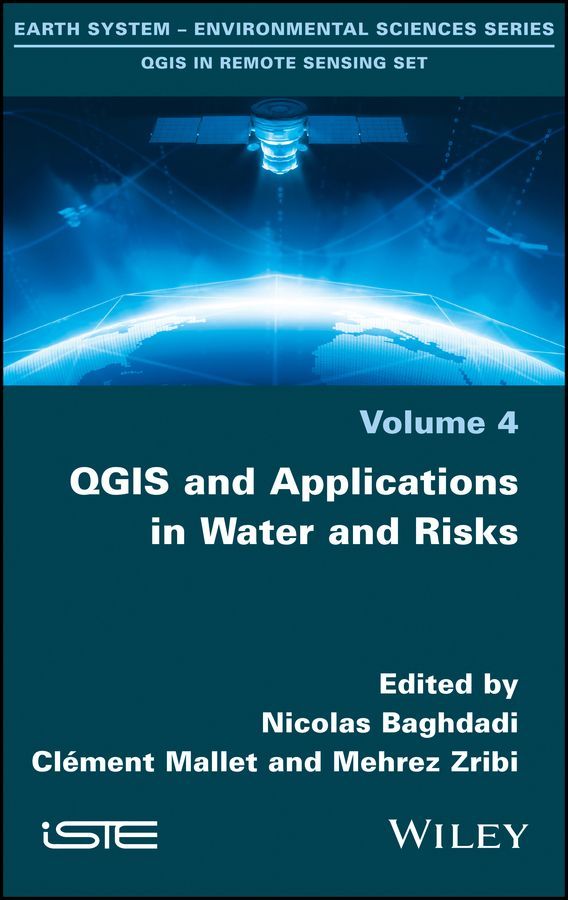 QGIS and Applications in Water and Risks 9781786302717 (Hardback)