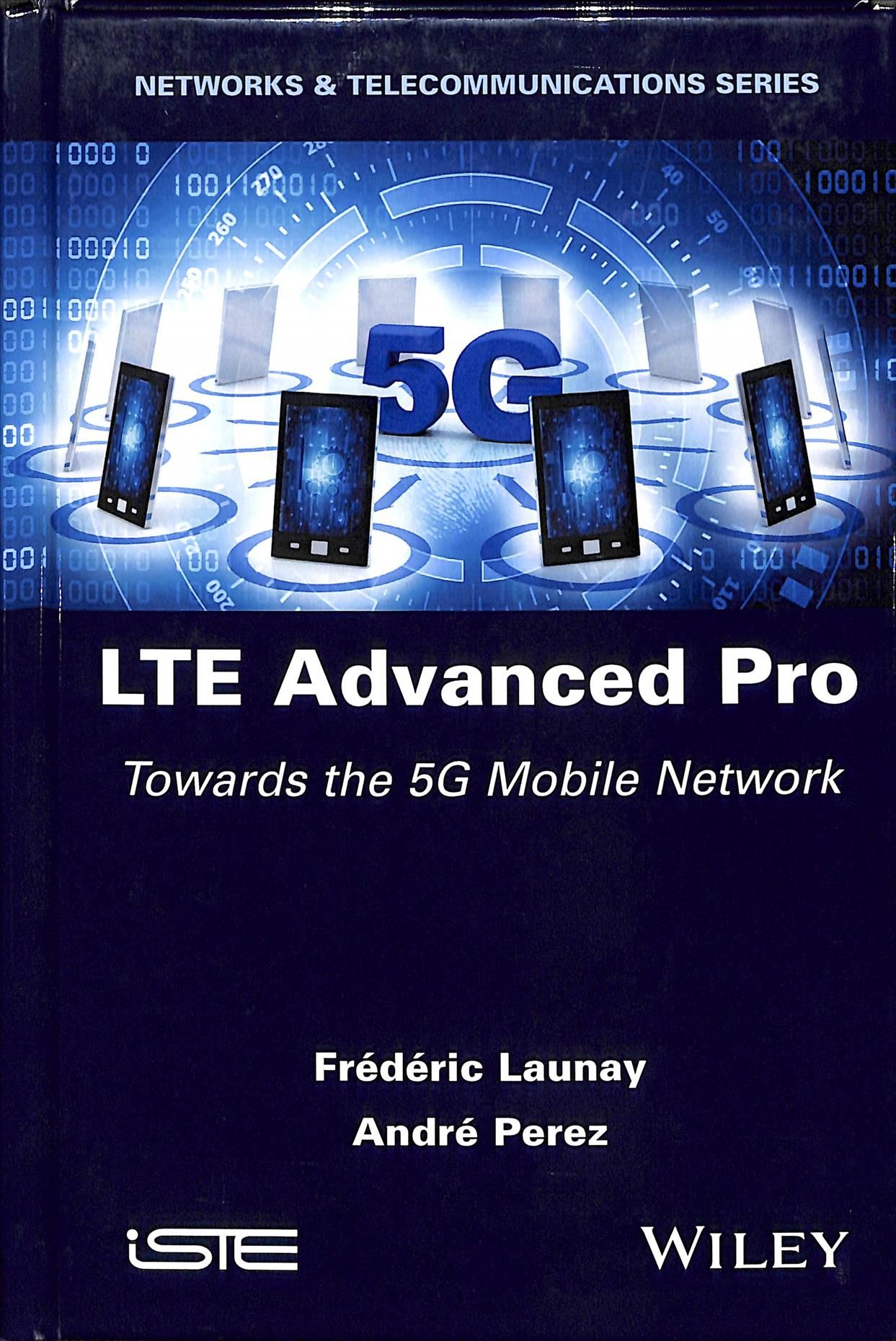 LTE Advanced Pro ? Towards the 5G Mobile Network By F Launay