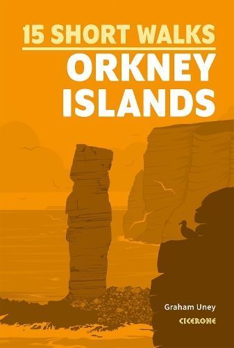 Short Walks on the Orkney Islands By Graham Uney 9781786311931