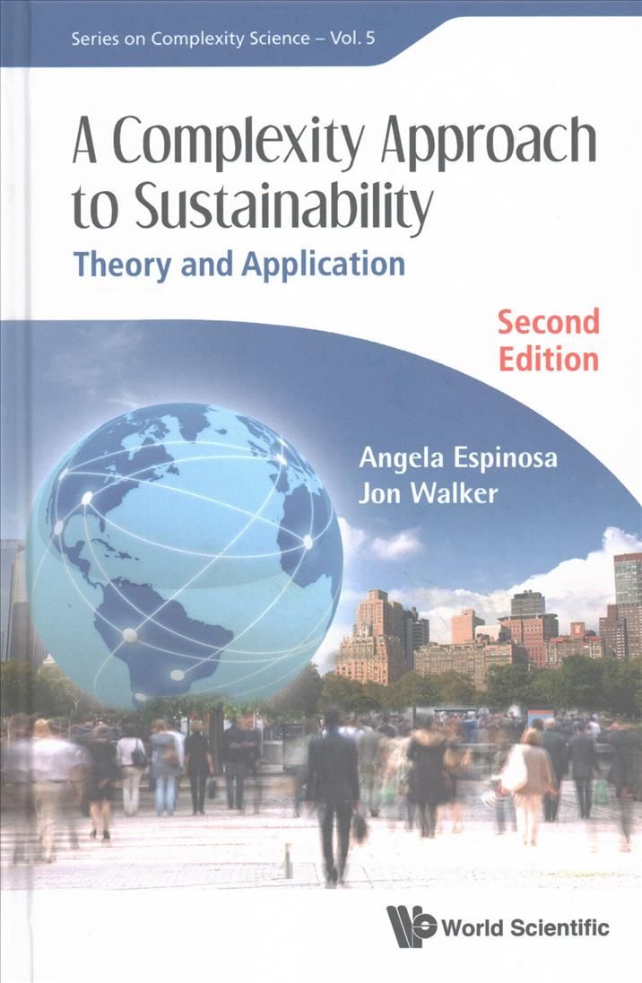 A Complexity Approach to Sustainability: Theory and Application (Second Edition)