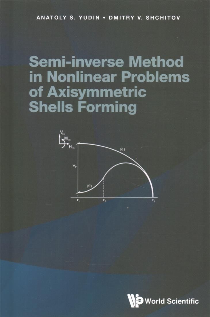 Semi-Inverse Method in Nonlinear Problems of Axisymmetric Shells Forming