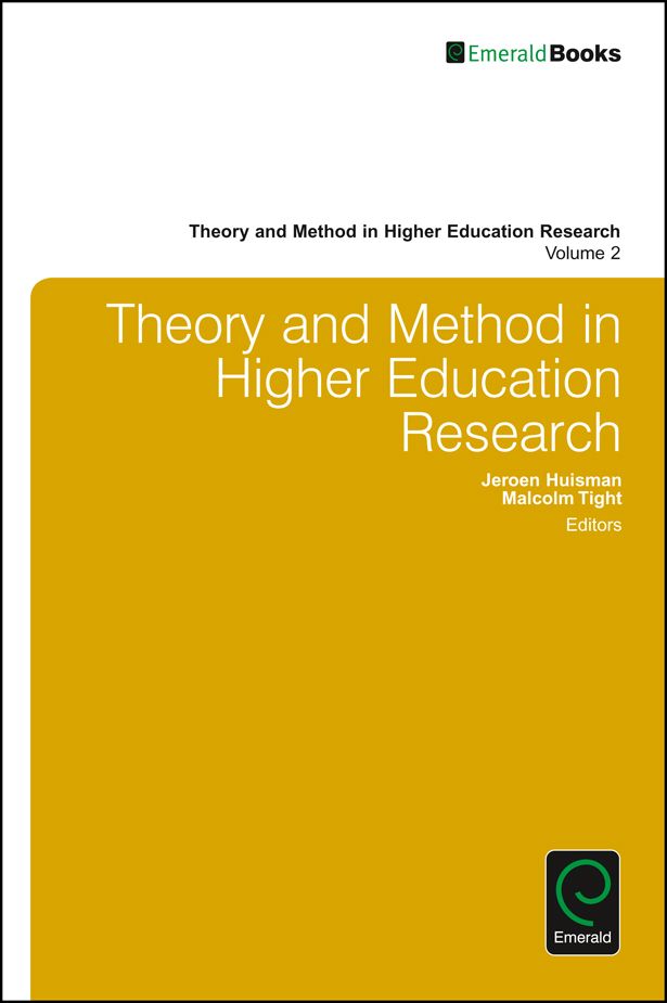Theory and Method in Higher Education Research By Jeroen Huisman