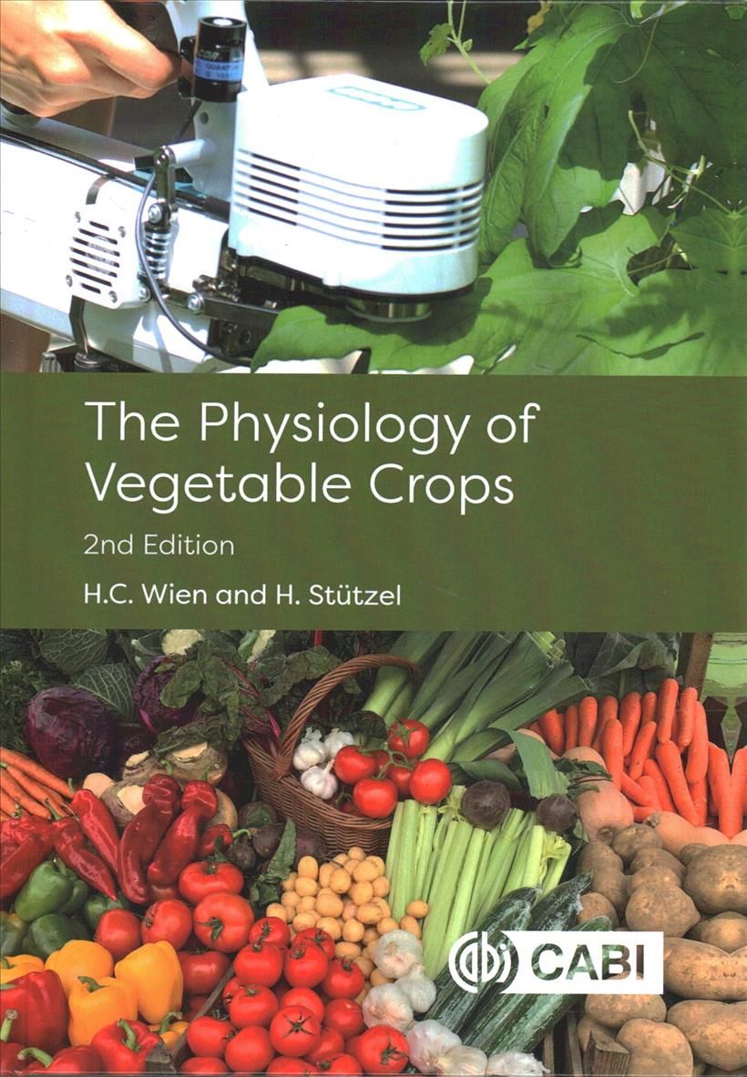 The Physiology of Vegetable Crops 9781786393777 (Hardback)
