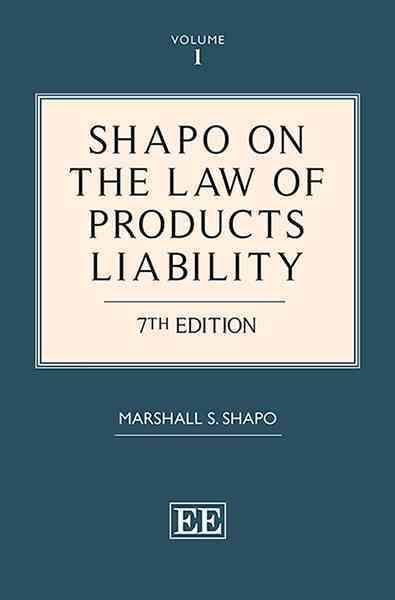 Shapo on The Law of Products Liability By Marshall S. Shapo (Hardback)