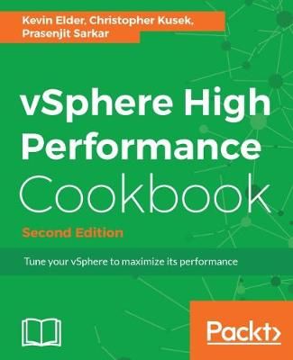 vSphere High Performance Cookbook - By Kevin Elder 9781786464620