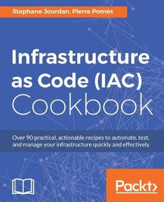 Infrastructure as Code (IAC) Cookbook By Stephane Jourdan (Paperback)