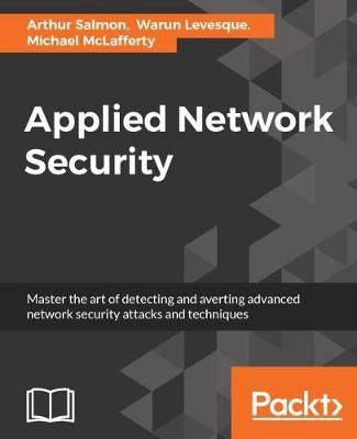 Applied Network Security By Arthur Salmon 9781786466273 (Paperback)