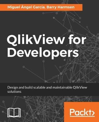 QlikView for Developers By Miguel Angel Garcia 9781786469847