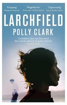 Larchfield By Polly Clark 9781786481955 (Paperback)
