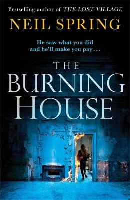 The Burning House By Neil Spring 9781786488862 (Paperback)